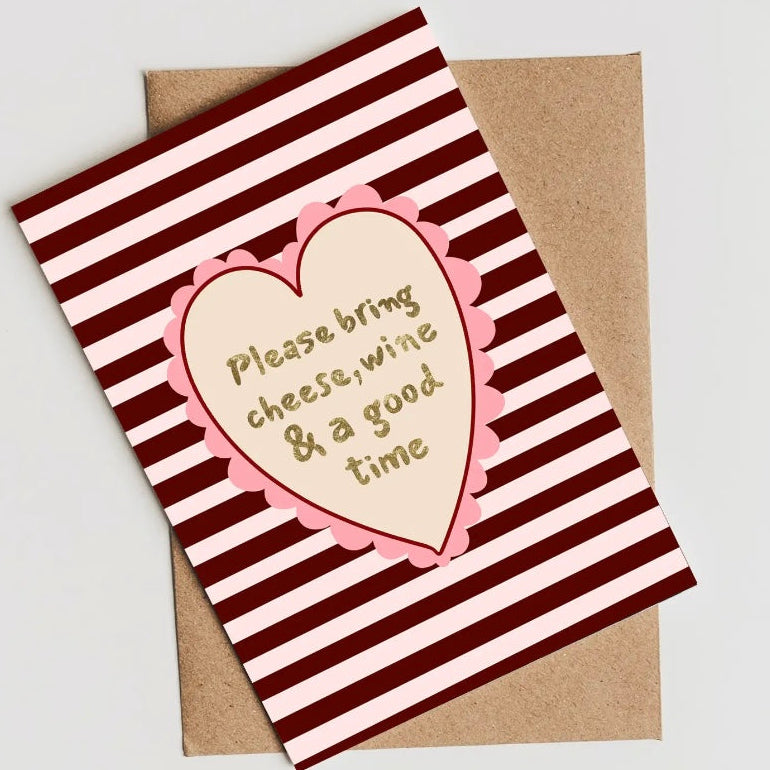‘Please Bring, Cheese, Wine & A Good Time’ Greeting Card