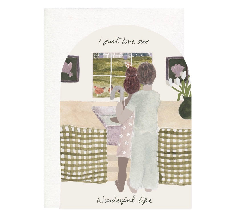 I Love Our Wonderful Life Card