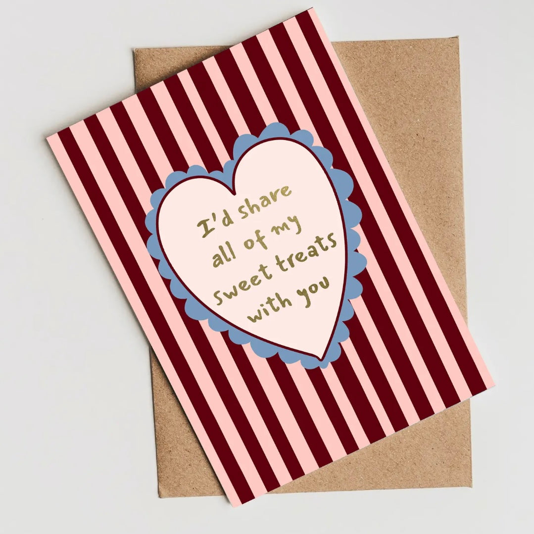 ‘I’d Share All My Sweet Treats With You’ Greeting Card