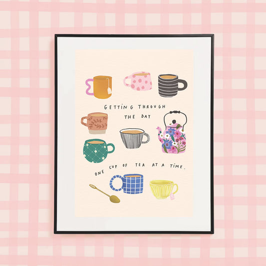 ‘Getting Through The Day, One Cup At A Time’ A4 Print