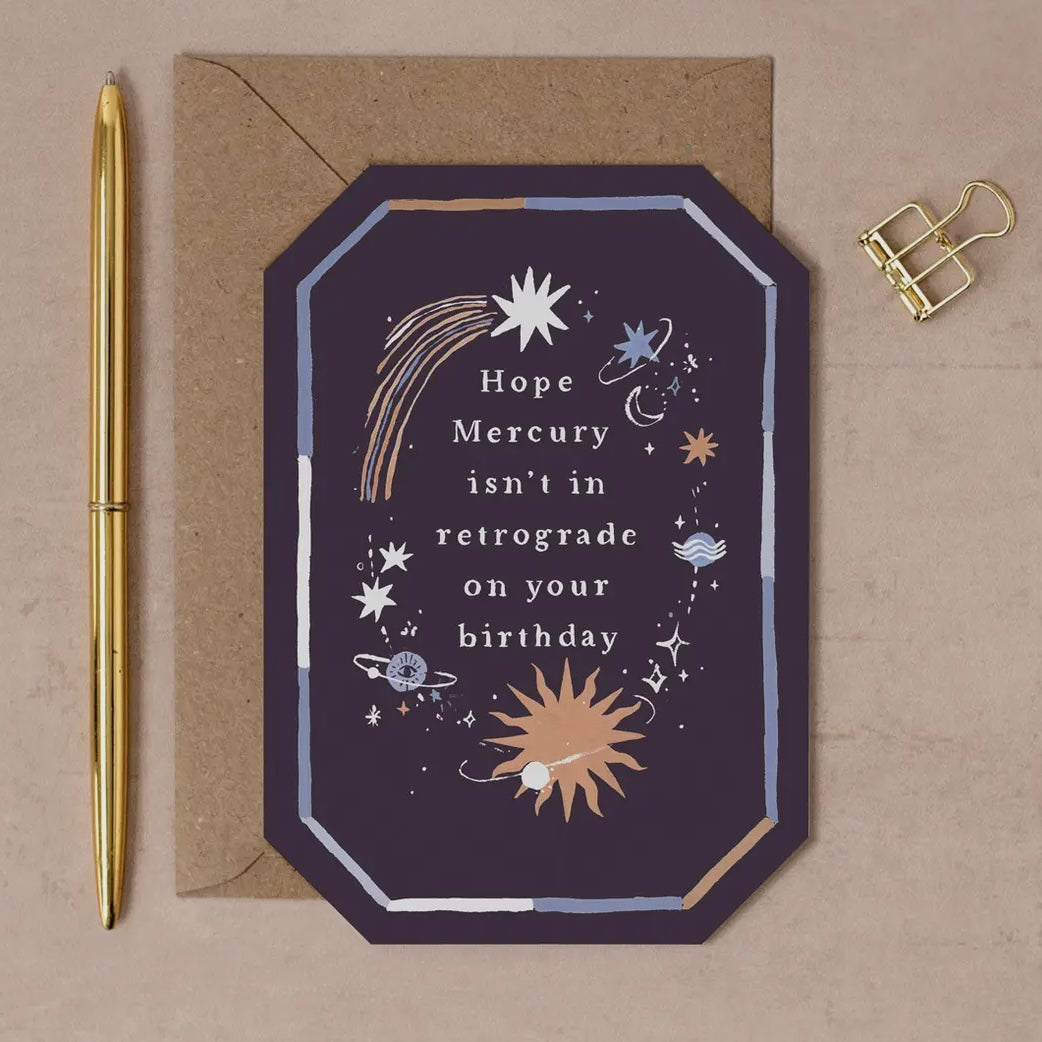 ‘Hope Mercury Isn’t In Retrograde’ Birthday Greeting Card