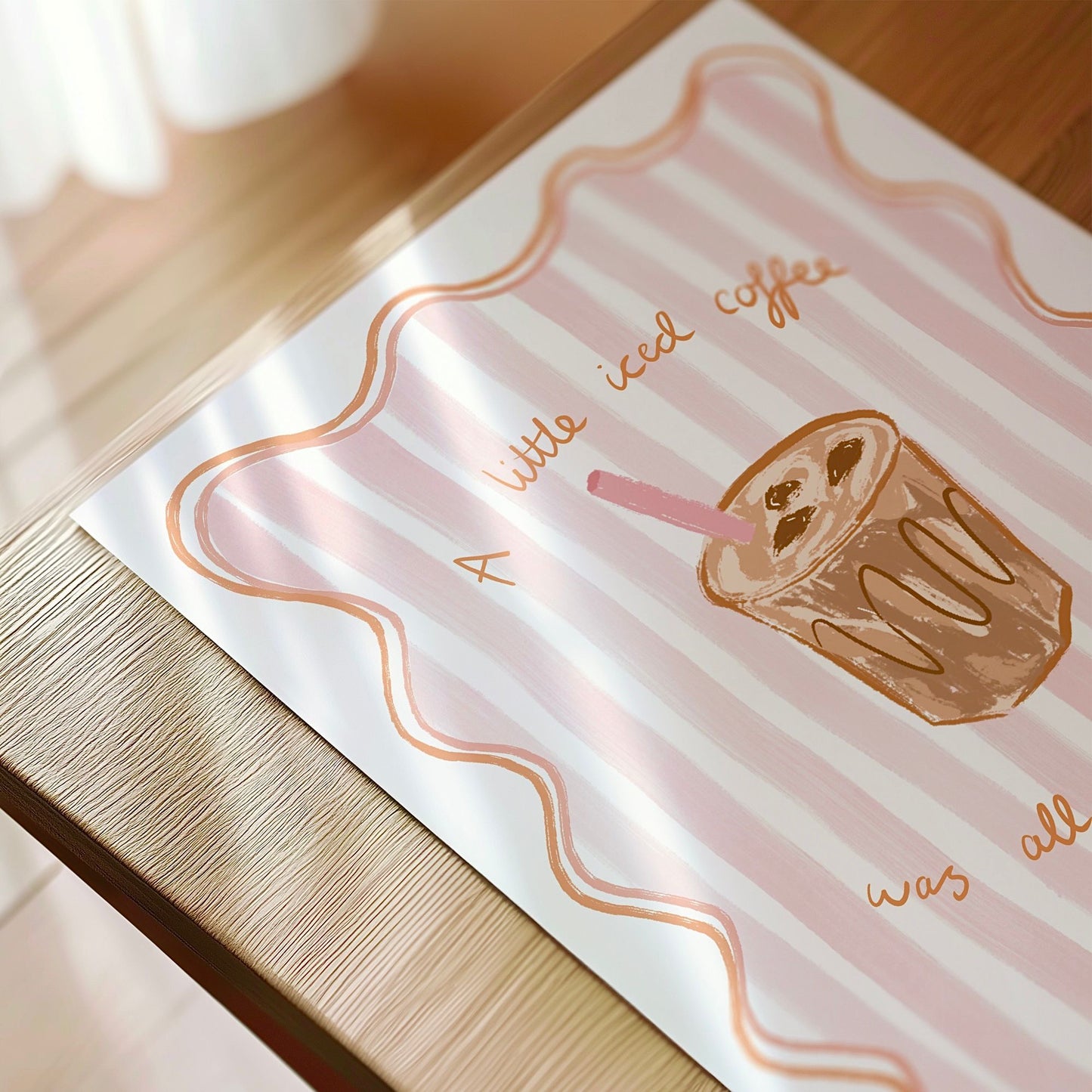 ‘A Little Iced Coffee Was All She Needed’ A4 Print