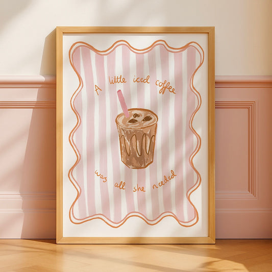 ‘A Little Iced Coffee Was All She Needed’ A4 Print