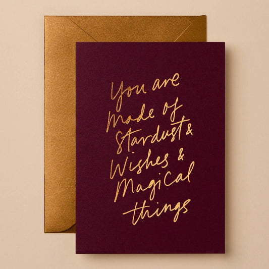 ‘You Are Made Of Stardust Wishes & Magical Things’ Greeting Card